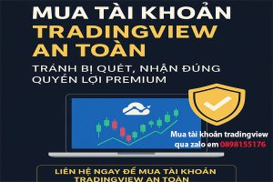 Hướng dẫn mua tài khoản TradingView an toàn